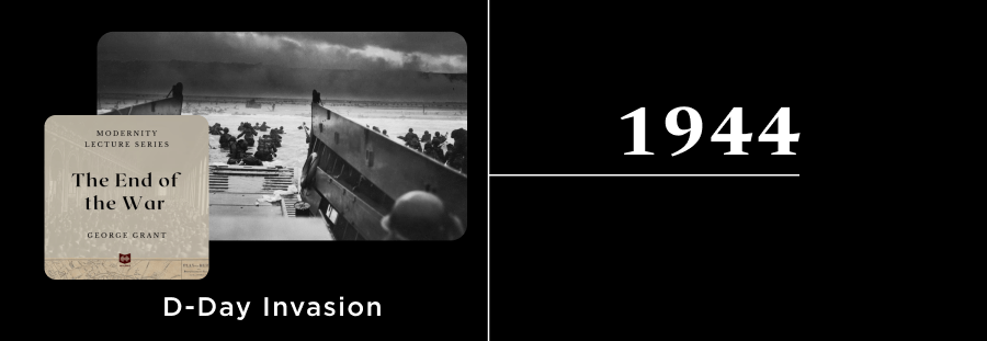 1944: The D-Day Invasion. Listen to The End of War to understand it