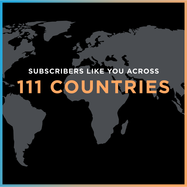 Subscribers like you across 111 countries.